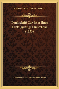 Denkschrift Zur Feier Ihres Funfzigjahrigen Bestehens (1853)