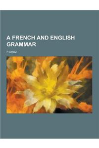 A French and English Grammar