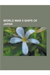 World War II Ships of Japan: World War II Merchant Ships of Japan, World War II Naval Ships of Japan, World War II Passenger Ships of Japan, No.1 C