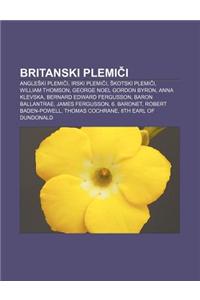 Britanski Plemi I: Angle KI Plemi I, Irski Plemi I, Kotski Plemi I, William Thomson, George Noel Gordon Byron, Anna Klevska