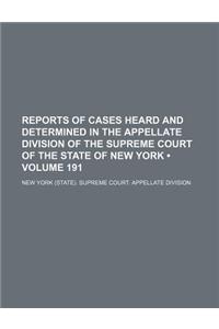 Reports of Cases Heard and Determined in the Appellate Division of the Supreme Court of the State of New York (Volume 191)