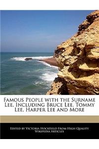 Famous People with the Surname Lee, Including Bruce Lee, Tommy Lee, Harper Lee and More