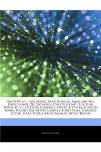 Articles on David Bowie, Including: Mick Ronson, Iman (Model), David Bowie Discography, Tony Visconti, the Thin White Duke, Sterling Campbell, Herbie