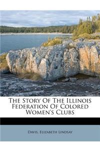 Story of the Illinois Federation of Colored Women's Clubs