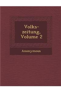 Volks-Zeitung, Volume 2