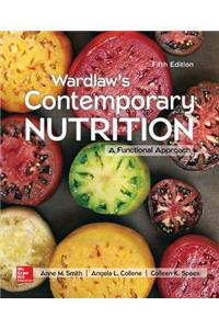 Wardlaw's Contemporary Nutrition: A Functional Approach