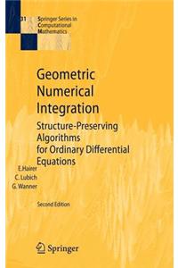Geometric Numerical Integration: Structure-Preserving Algorithms for Ordinary Differential Equations