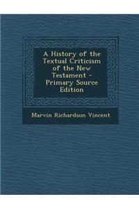 History of the Textual Criticism of the New Testament