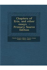 Chapters of Erie, and Other Essays