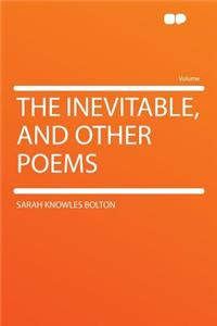 The Inevitable, and Other Poems