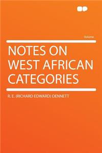 Notes on West African Categories