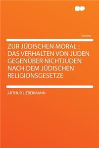 Zur Judischen Moral