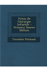 Precis de Chirurgie Infantile - Primary Source Edition