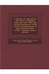 A History of Agriculture and Prices in England
