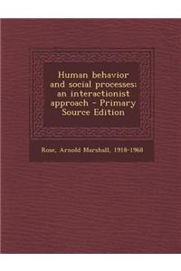 Human Behavior and Social Processes; An Interactionist Approach