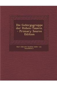 Die Gebirgsgruppe Der Hohen-Tauern.