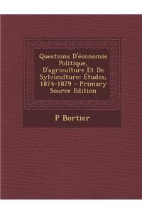 Questions D'Economie Politique, D'Agriculture Et de Sylviculture
