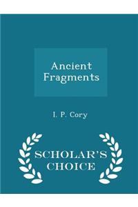 Ancient Fragments - Scholar's Choice Edition