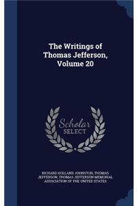 The Writings of Thomas Jefferson, Volume 20