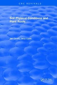 Soil Physical Conditions and Plant Roots