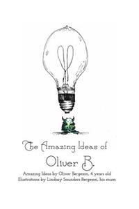 The Amazing Ideas of Oliver B.