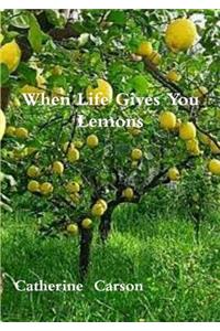 When Life Gives You Lemons