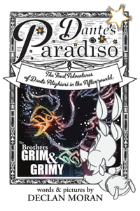 Dante's Paradiso: by The Brothers Grim & Grimy