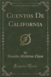 Cuentos de California (Classic Reprint)