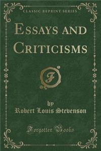 Essays and Criticisms (Classic Reprint)