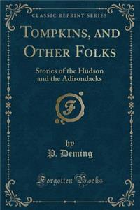 Tompkins, and Other Folks