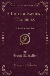 A Photographer's Troubles
