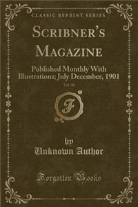 Scribner's Magazine, Vol. 30