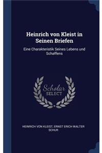 Heinrich von Kleist in Seinen Briefen