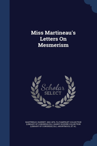 Miss Martineau's Letters On Mesmerism