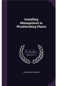 Installing Management in Woodworking Plants