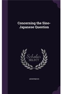 Concerning the Sino-Japanese Question
