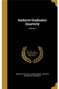 Amherst Graduates' Quarterly; Volume 2