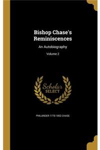 Bishop Chase's Reminiscences
