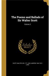 The Poems and Ballads of Sir Walter Scott; Volume 3