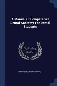 Manual Of Comparative Dental Anatomy For Dental Students