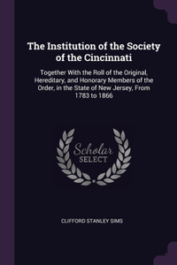 The Institution of the Society of the Cincinnati