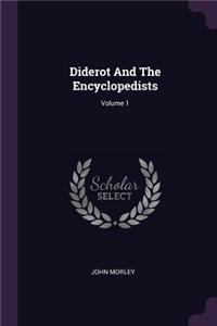 Diderot And The Encyclopedists; Volume 1