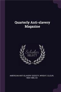 Quarterly Anti-Slavery Magazine