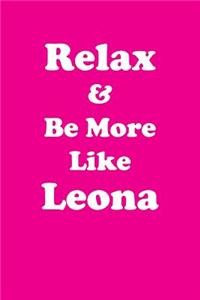 Relax & Be More Like Leona Affirmations Workbook Positive Affirmations Workbook Includes: Mentoring Questions, Guidance, Supporting You