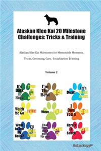 Alaskan Klee Kai 20 Milestone Challenges