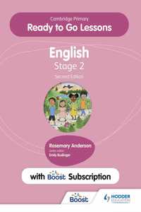 Cambridge Primary Ready to Go Lessons for English 2 Second Edition with Boost Subscription