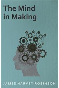 The Mind in Making