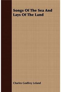Songs Of The Sea And Lays Of The Land