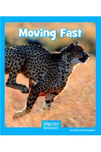 Moving Fast