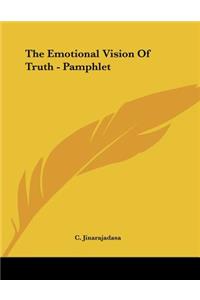 The Emotional Vision Of Truth - Pamphlet